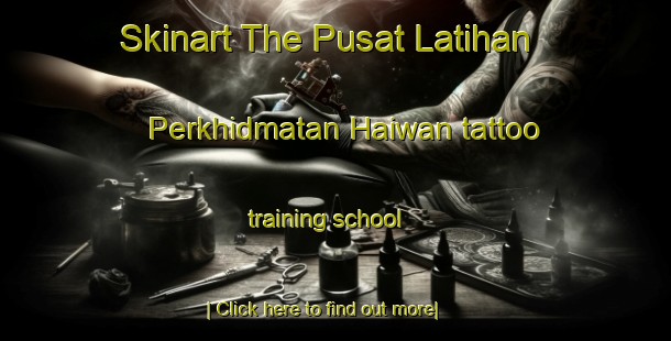 Skinart The Pusat Latihan Perkhidmatan Haiwan tattoo training school-United Kingdom