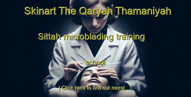 Skinart The Qaryah Thamaniyah Sittah microblading training school-United Kingdom