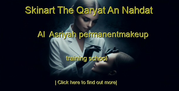 Skinart The Qaryat An Nahdat Al  Asriyah permanentmakeup training school-United Kingdom