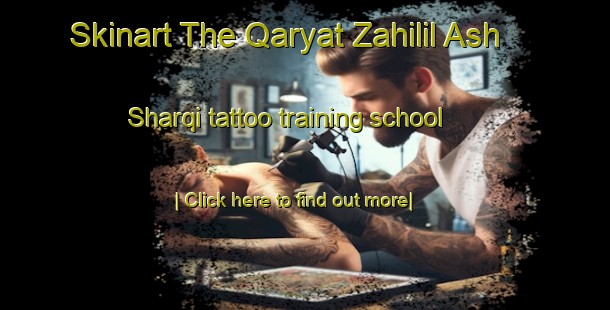 Skinart The Qaryat Zahilil Ash Sharqi tattoo training school-United Kingdom