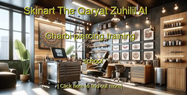 Skinart The Qaryat Zuhilil Al Gharbi piercing training school-United Kingdom