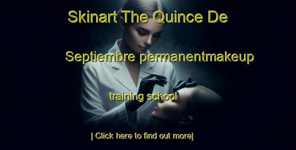 Skinart The Quince De Septiembre permanentmakeup training school-United Kingdom