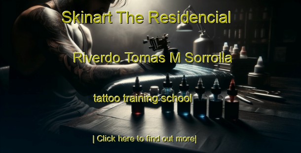 Skinart The Residencial Riverdo Tomas M Sorrolla tattoo training school-United Kingdom