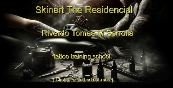 Skinart The Residencial Riverdo Tomas M Sorrolla tattoo training school-United Kingdom