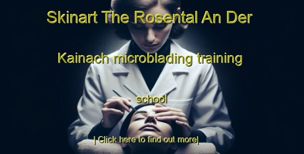 Skinart The Rosental An Der Kainach microblading training school-United Kingdom