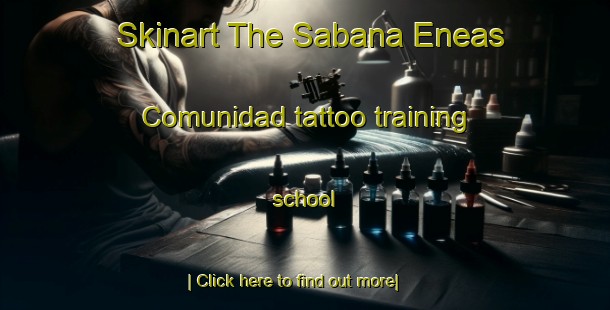 Skinart The Sabana Eneas Comunidad tattoo training school-United Kingdom