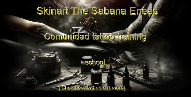 Skinart The Sabana Eneas Comunidad tattoo training school-United Kingdom