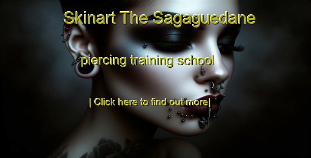 Skinart The Sagaguedane piercing training school-United Kingdom