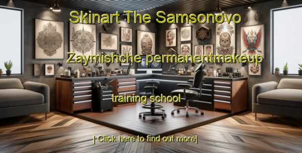 Skinart The Samsonovo Zaymishche permanentmakeup training school-United Kingdom