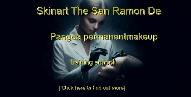 Skinart The San Ramon De Pangoa permanentmakeup training school-United Kingdom