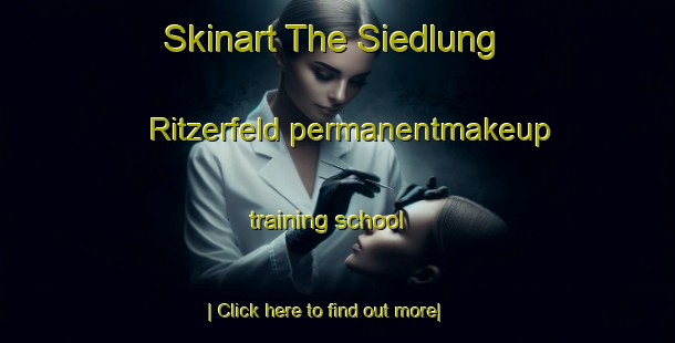 Skinart The Siedlung Ritzerfeld permanentmakeup training school-United Kingdom