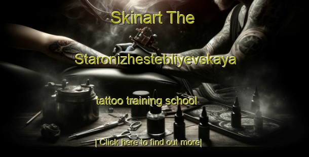 Skinart The Staronizhestebliyevskaya tattoo training school-United Kingdom