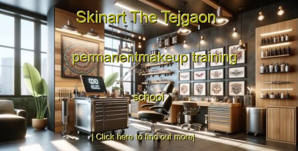 Skinart The Tejgaon permanentmakeup training school-United Kingdom