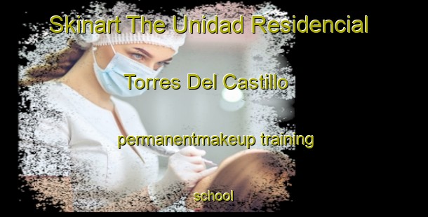 Skinart The Unidad Residencial Torres Del Castillo permanentmakeup training school-United Kingdom