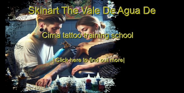 Skinart The Vale De Agua De Cima tattoo training school-United Kingdom