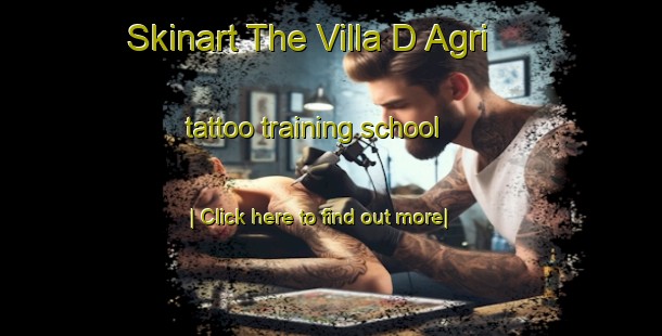 Skinart The Villa D Agri tattoo training school-United Kingdom