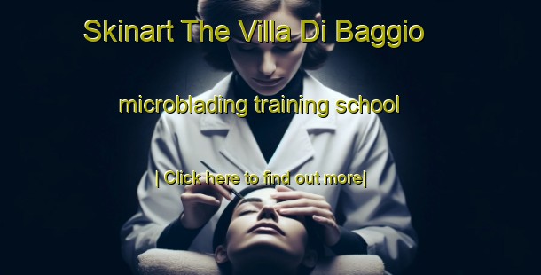 Skinart The Villa Di Baggio microblading training school-United Kingdom