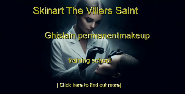 Skinart The Villers Saint Ghislain permanentmakeup training school-United Kingdom