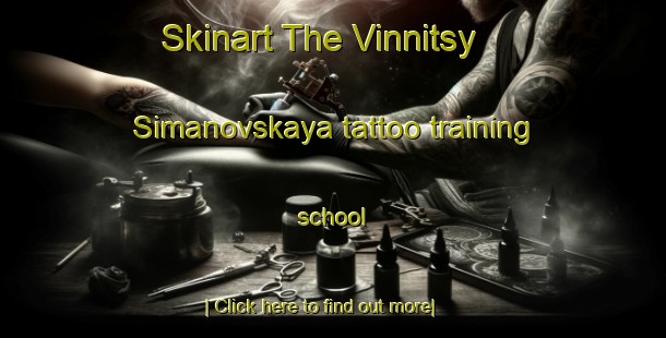 Skinart The Vinnitsy Simanovskaya tattoo training school-United Kingdom