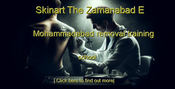 Skinart The Zamanabad E Mohammadabad removal training school-United Kingdom