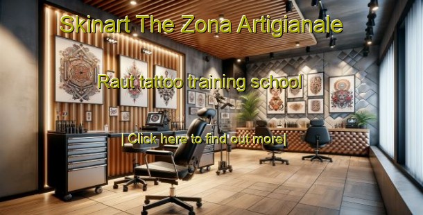 Skinart The Zona Artigianale Raut tattoo training school-United Kingdom