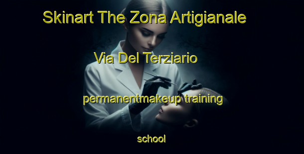 Skinart The Zona Artigianale Via Del Terziario permanentmakeup training school-United Kingdom