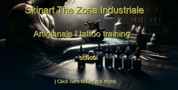 Skinart The Zona Industriale Artigianale I tattoo training school-United Kingdom