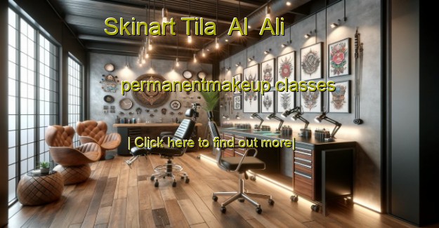 Skinart Tila  Al  Ali permanentmakeup classes-United Kingdom