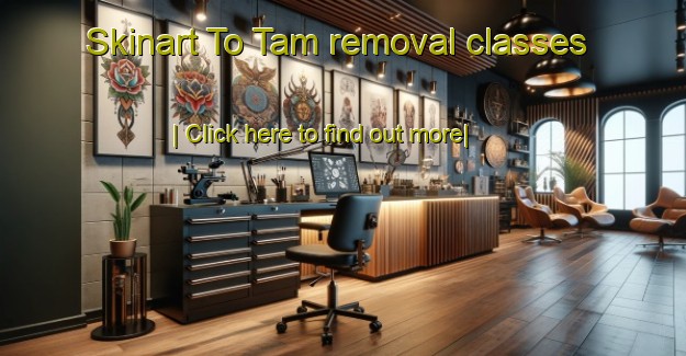 Skinart To Tam removal classes-United Kingdom