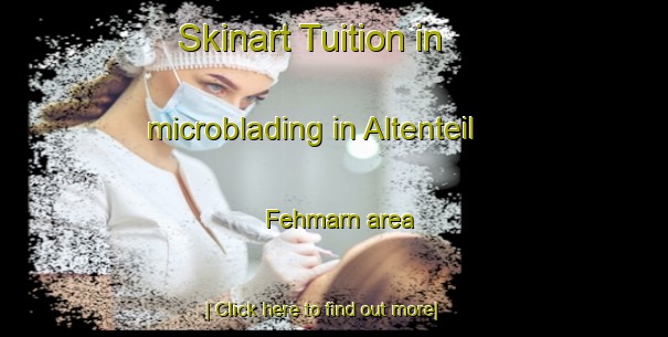 Skinart Tuition in microblading in Altenteil  Fehmarn area-United Kingdom