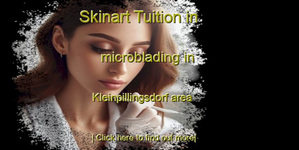 Skinart Tuition in microblading in Kleinpillingsdorf area-United Kingdom