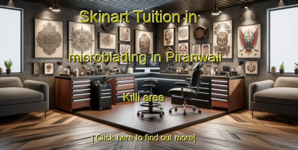 Skinart Tuition in microblading in Piranwali Killi area-United Kingdom