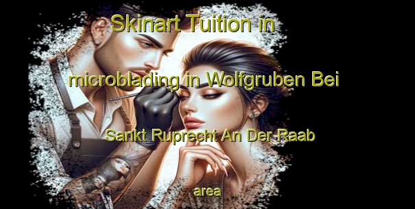 Skinart Tuition in microblading in Wolfgruben Bei Sankt Ruprecht An Der Raab area-United Kingdom