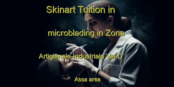 Skinart Tuition in microblading in Zona Artigianale Industriale Val D Assa area-United Kingdom