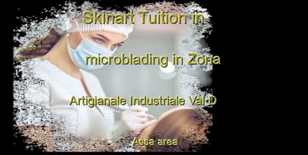 Skinart Tuition in microblading in Zona Artigianale Industriale Val D Assa area-United Kingdom