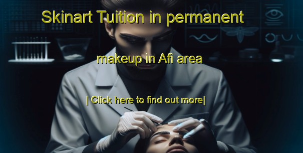 Skinart Tuition in permanent makeup in Afi area-United Kingdom