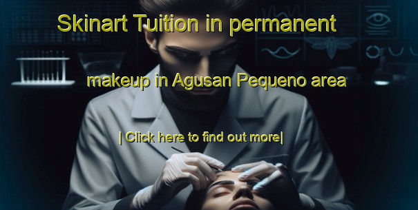 Skinart Tuition in permanent makeup in Agusan Pequeno area-United Kingdom