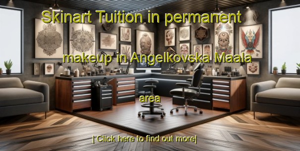 Skinart Tuition in permanent makeup in Angelkovska Maala area-United Kingdom