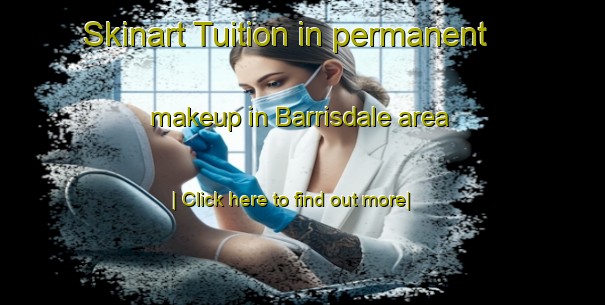 Skinart Tuition in permanent makeup in Barrisdale area-United Kingdom