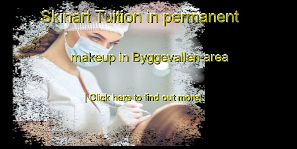 Skinart Tuition in permanent makeup in Byggevallen area-United Kingdom