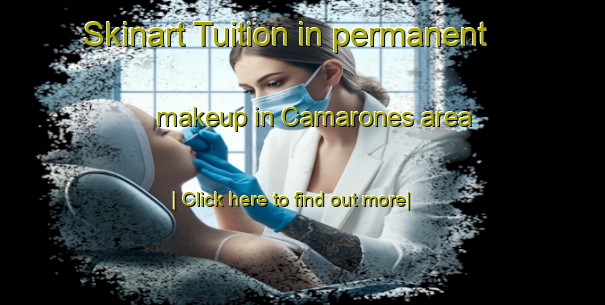 Skinart Tuition in permanent makeup in Camarones area-United Kingdom