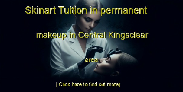 Skinart Tuition in permanent makeup in Central Kingsclear area-United Kingdom