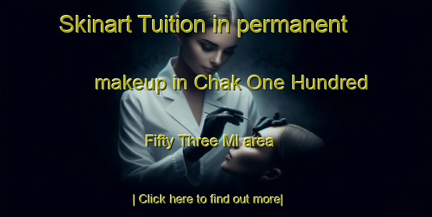 Skinart Tuition in permanent makeup in Chak One Hundred Fifty Three Ml area-United Kingdom