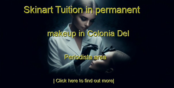 Skinart Tuition in permanent makeup in Colonia Del Periodista area-United Kingdom