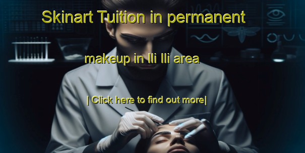 Skinart Tuition in permanent makeup in Ili Ili area-United Kingdom