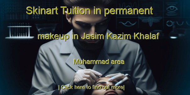 Skinart Tuition in permanent makeup in Jasim Kazim Khalaf Muhammad area-United Kingdom