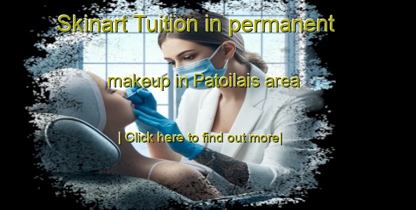 Skinart Tuition in permanent makeup in Patoilais area-United Kingdom