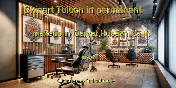 Skinart Tuition in permanent makeup in Qaryat Husayn Na Im area-United Kingdom