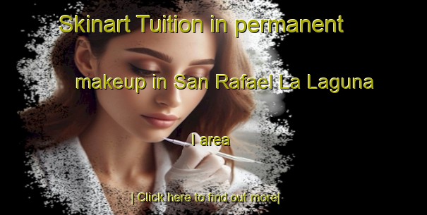 Skinart Tuition in permanent makeup in San Rafael La Laguna I area-United Kingdom