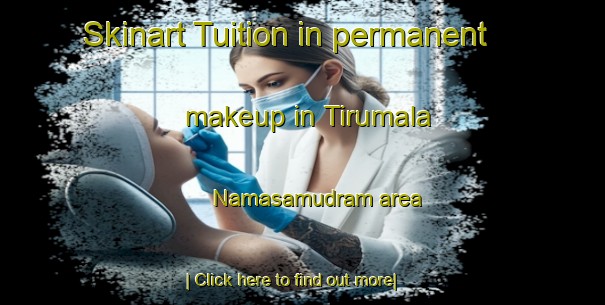 Skinart Tuition in permanent makeup in Tirumala Namasamudram area-United Kingdom